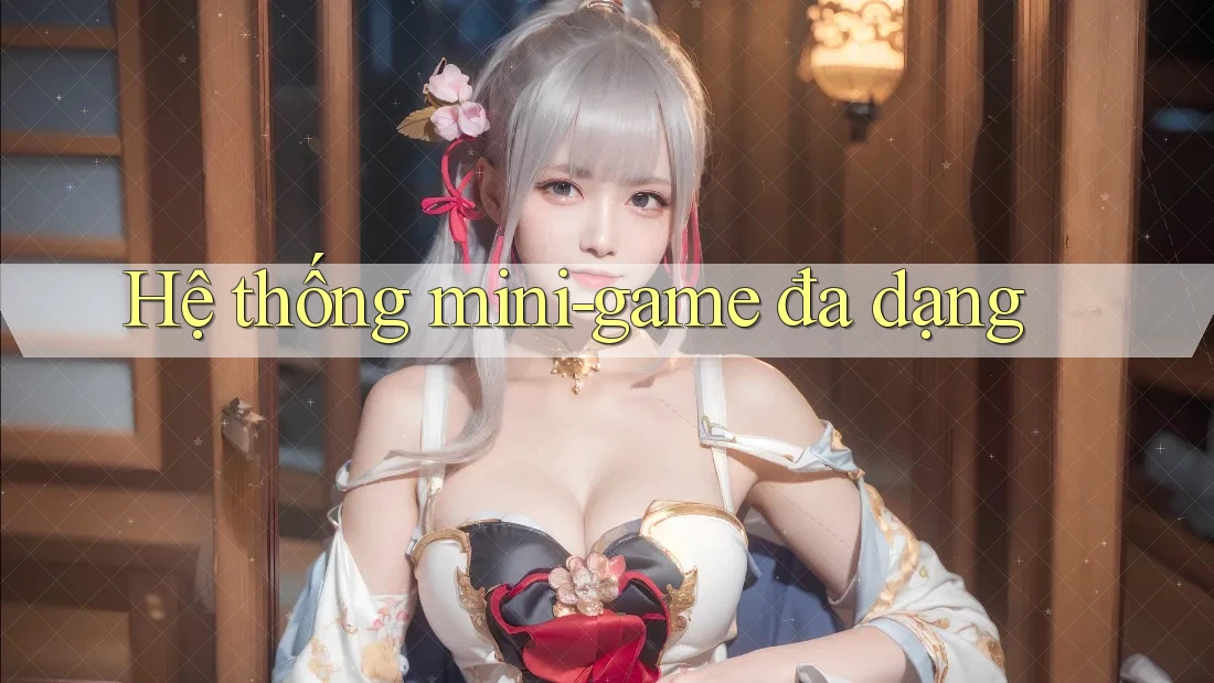 Hệ thống mini-game đa dạng