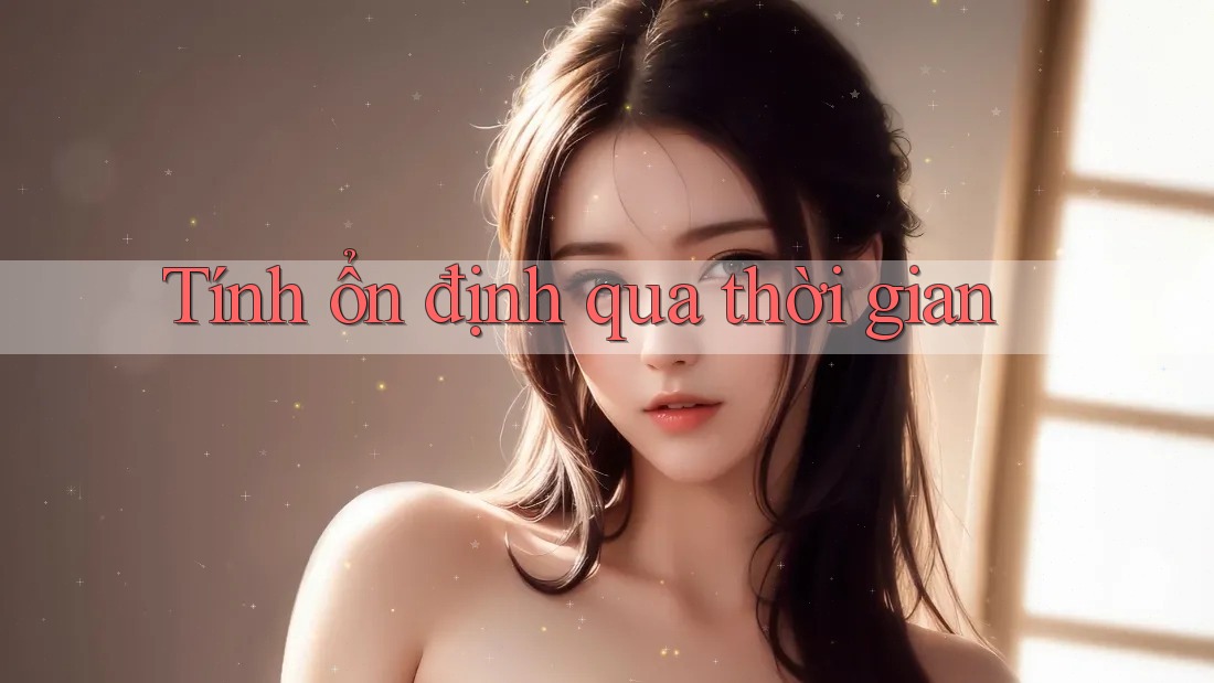 Tính ổn định qua thời gian